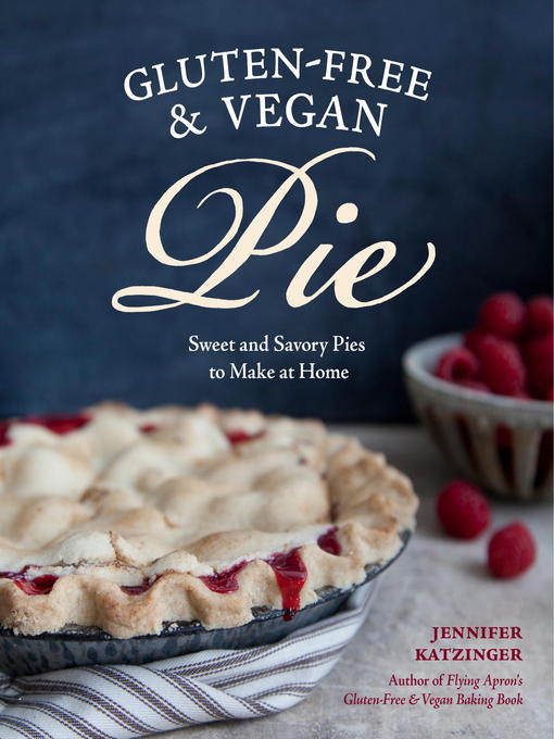 Title details for Gluten-Free & Vegan Pie by Jennifer Katzinger - Available